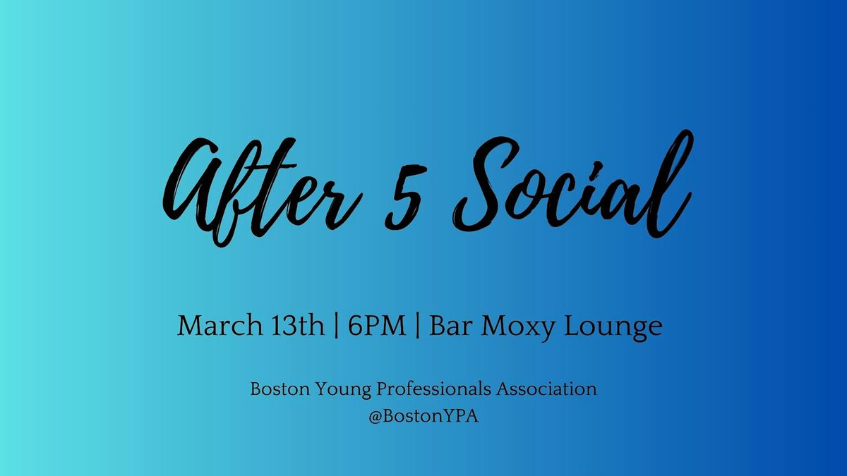 After 5 Social @ Bar Moxy!