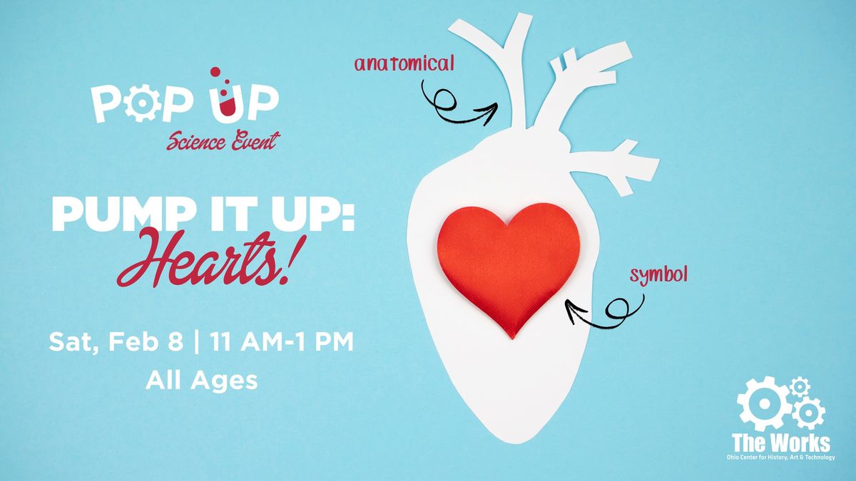 Pop-Up Science Event: Pump It UP - Hearts! 