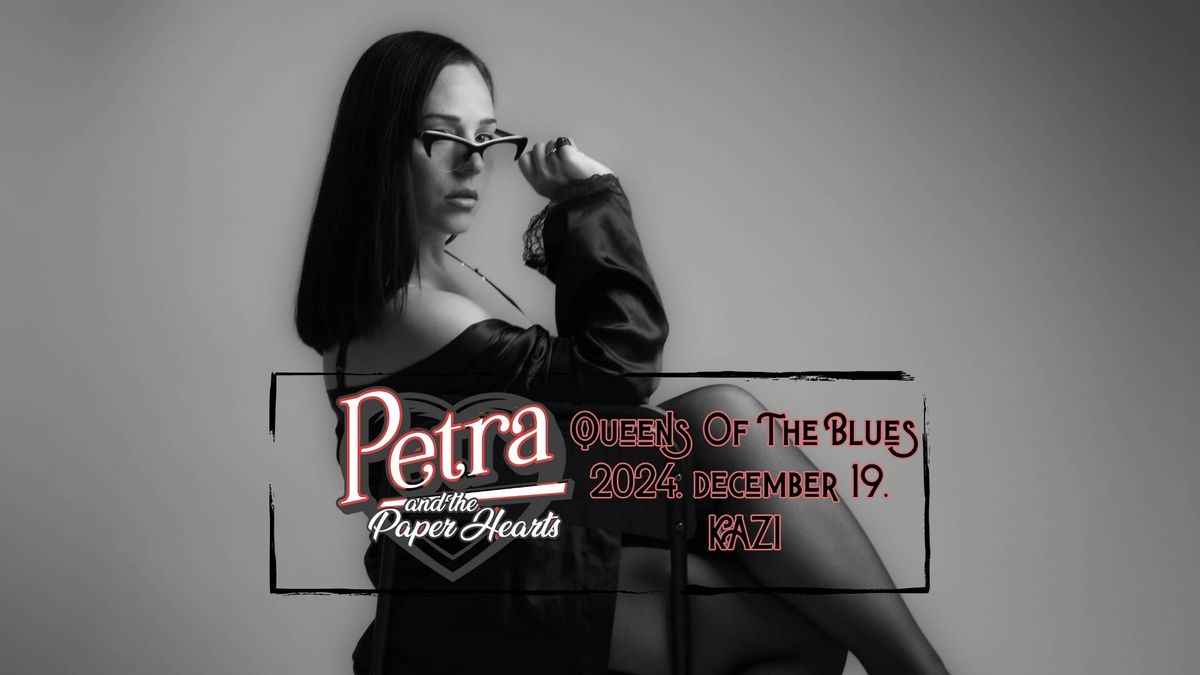 Petra and the Paper Hearts koncert - Queens Of The Blues \/\/ KAZI