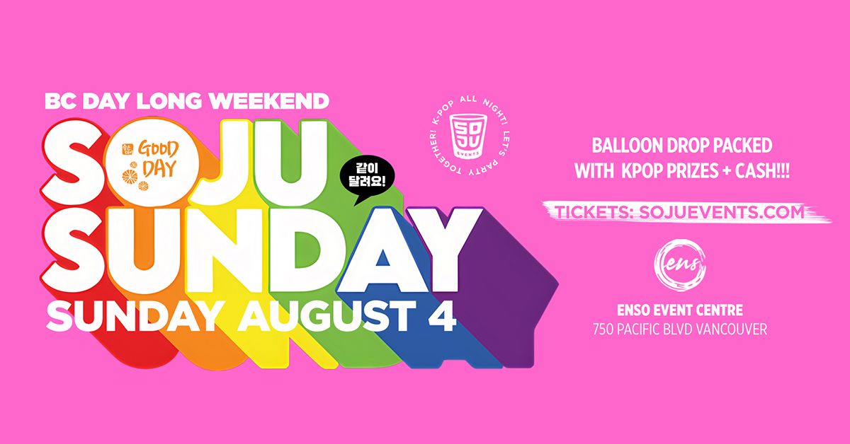 Soju Sunday: BC Day Long Weekend Party