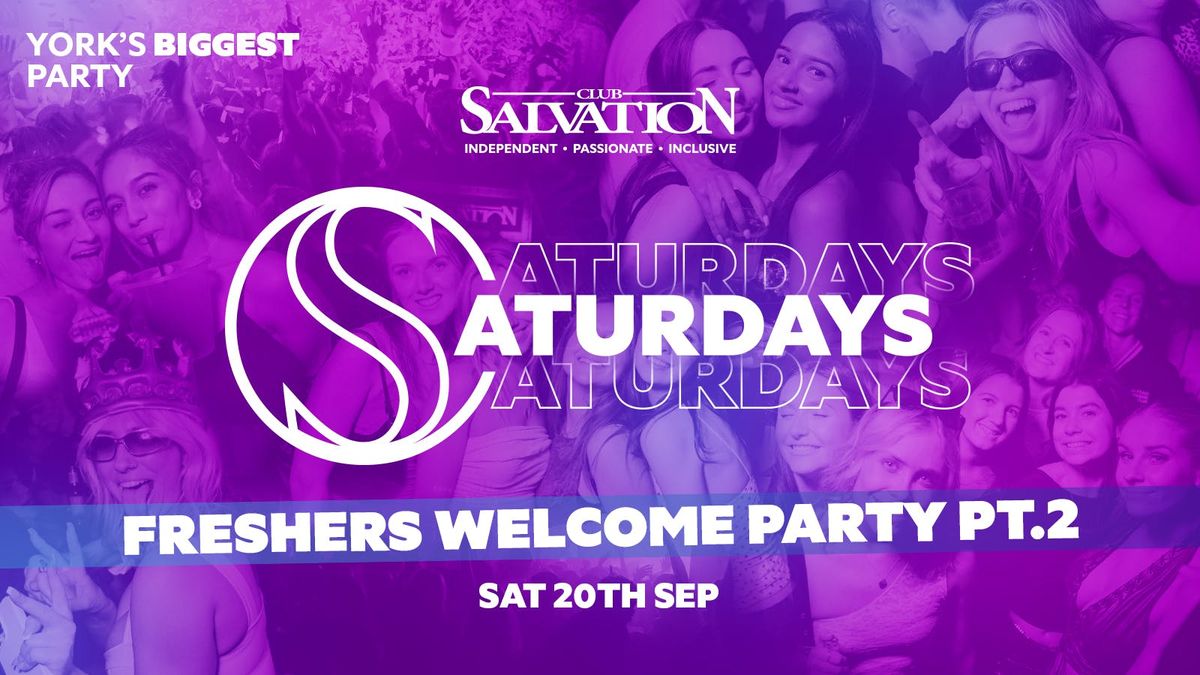 SALVATION SATURDAYS: Freshers Welcome Party Pt.2
