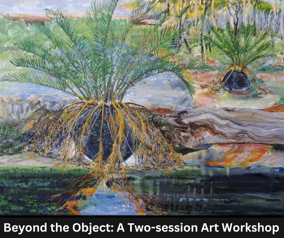 Beyond the Object: A Two-session Art Workshop with Georgia Efford