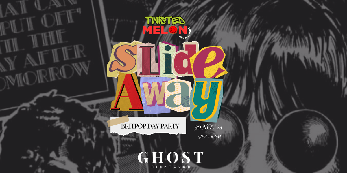 Slide Away Brit Pop Day Party 30th November 2024