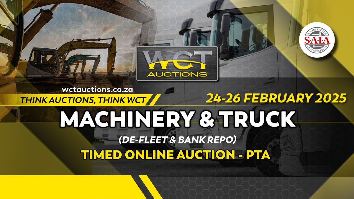 MACHINERY & TRUCK (DE-FLEET & BANK REPO) TIMED ONLINE AUCTION: 24-26 FEBRUARY 2025