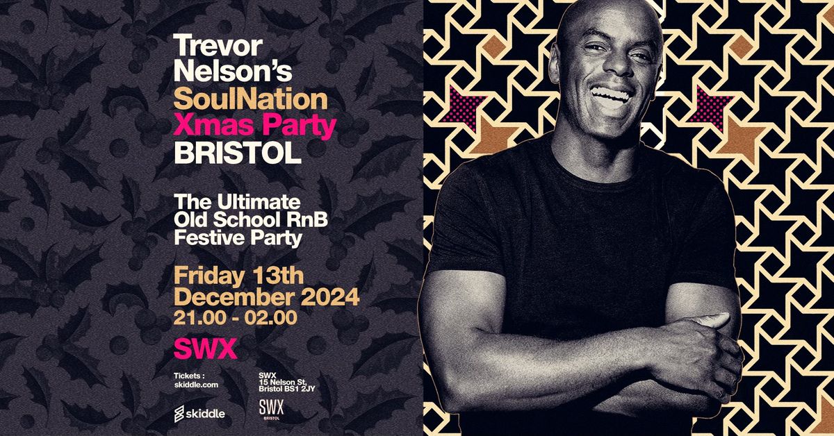 Trevor Nelson Soul Nation BRISTOL XMAS PARTY