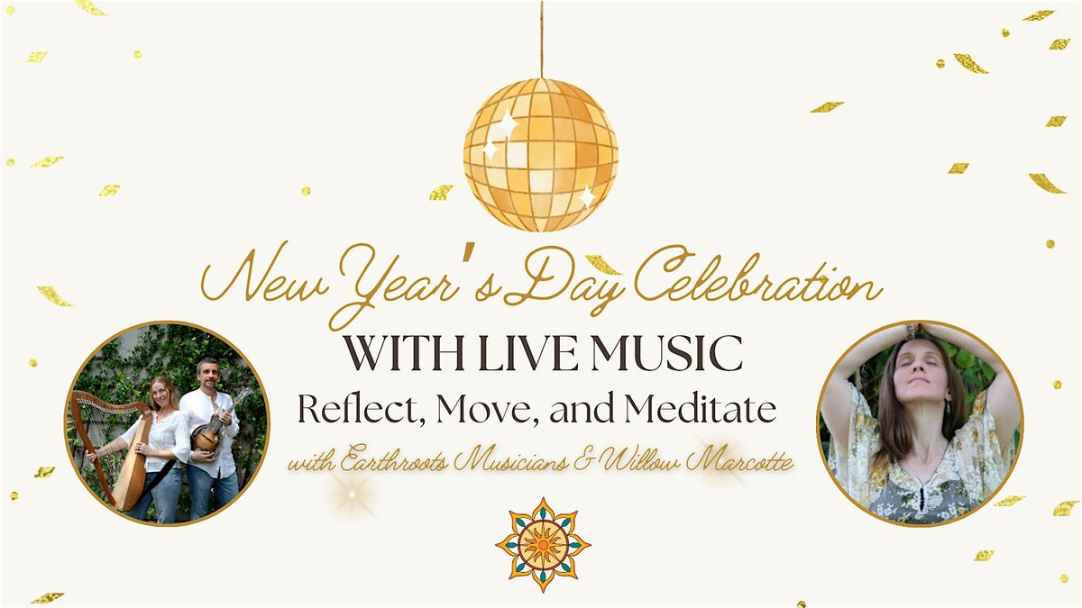 New Year's Day Celebration with Live Music: Reflect, Move, & Meditate