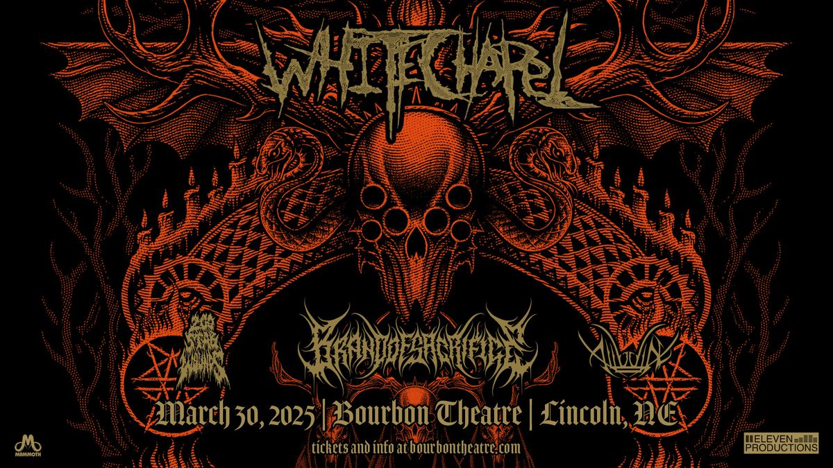 Whitechapel w\/ Brand Of Sacrifice, 200 Stab Wounds and Alluvial at Bourbon Theatre