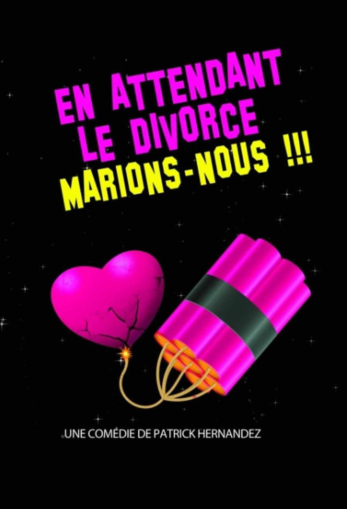 EN ATTENDANT LE DIVORCE MARIONS-NOUS !