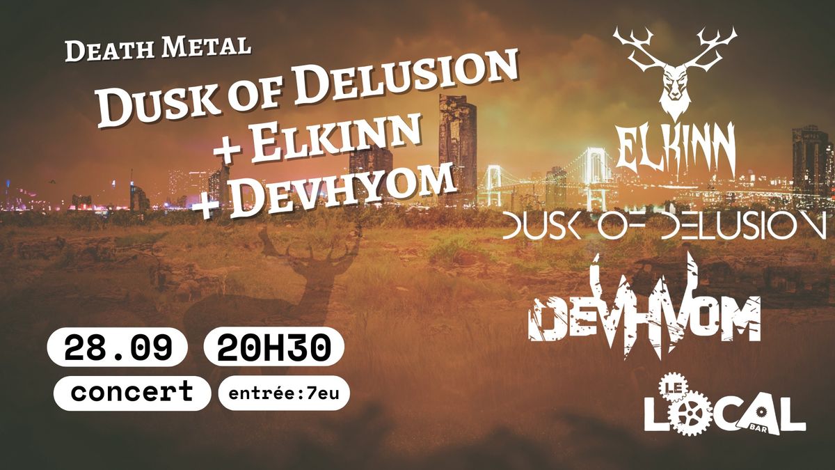 DEATH METAL au Local : DUSK OF DELUSION + ELKINN + DEVHYOM