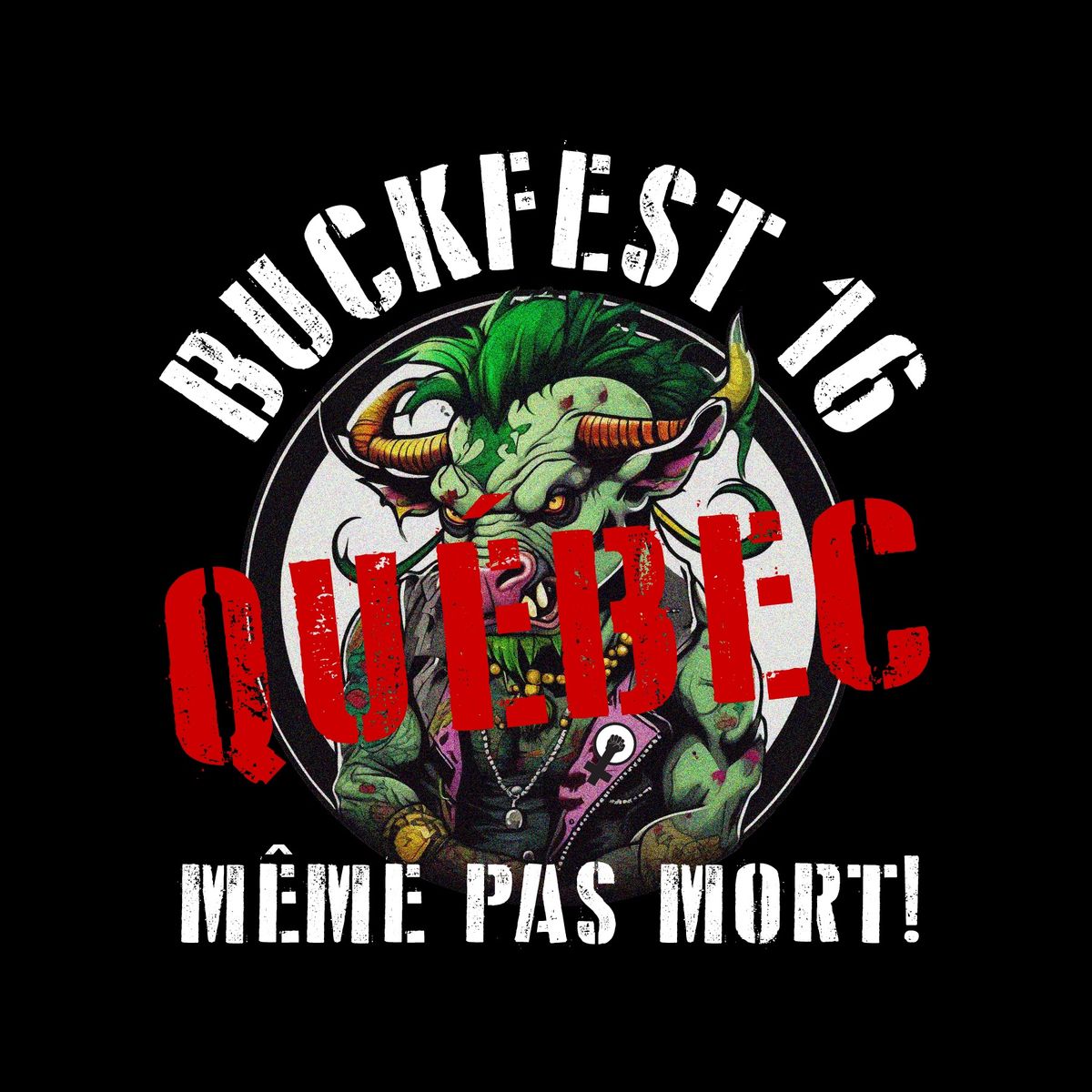 BUCKFEST 16 - QU\u00c9BEC - 28 et 29 MARS