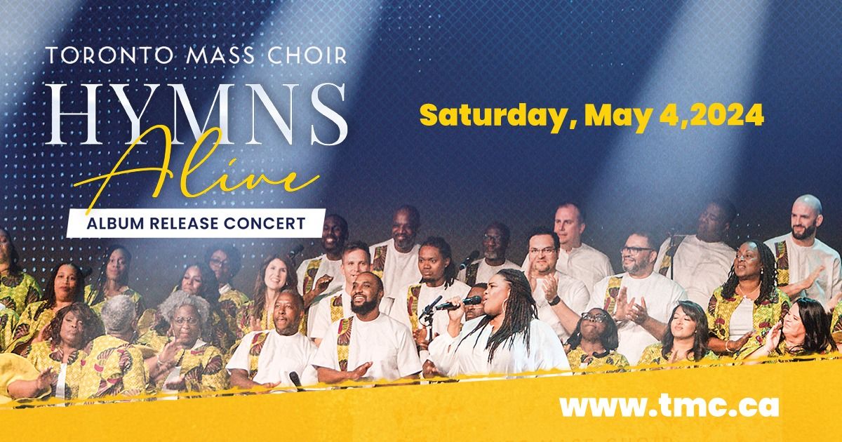 Toronto Mass Choir Hymns Alive: Album Release Concert