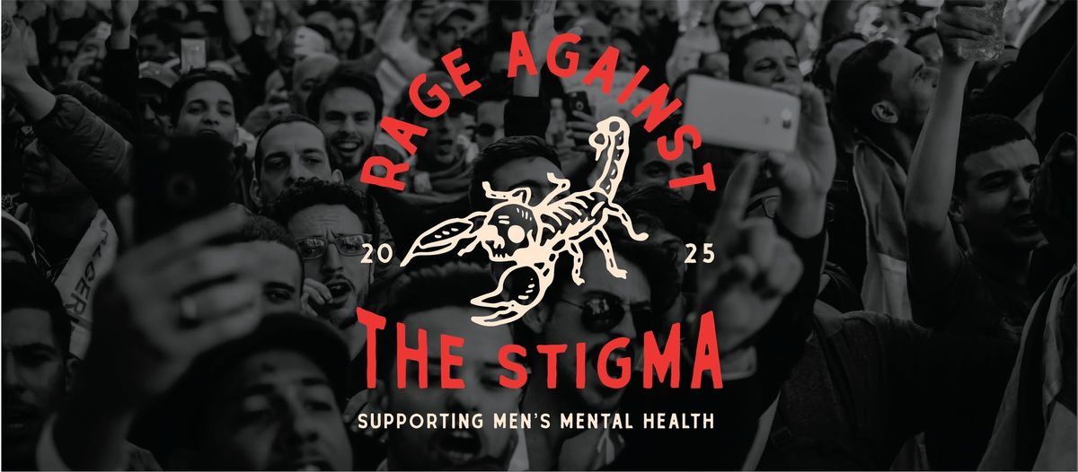 2nd Annual Rage Against the Stigma Men's Mental Wellness Event