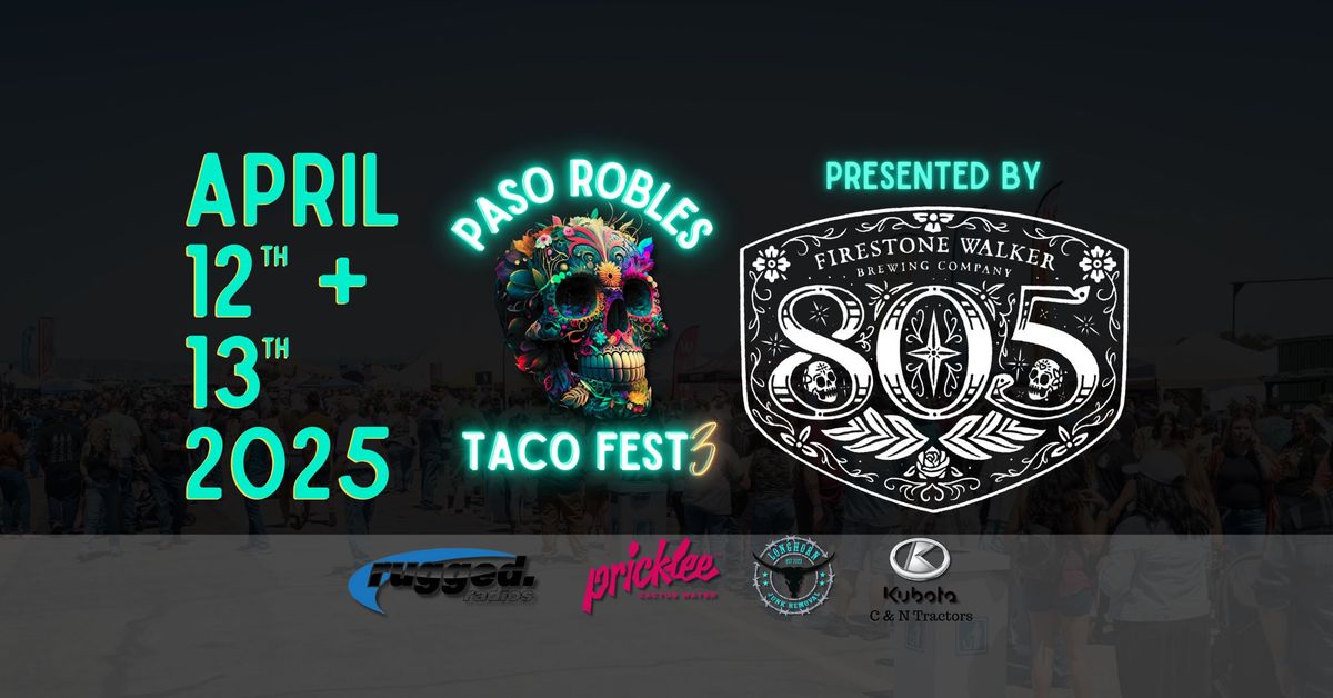 3rd Annual Paso Robles Taco Festival - Presented by 805