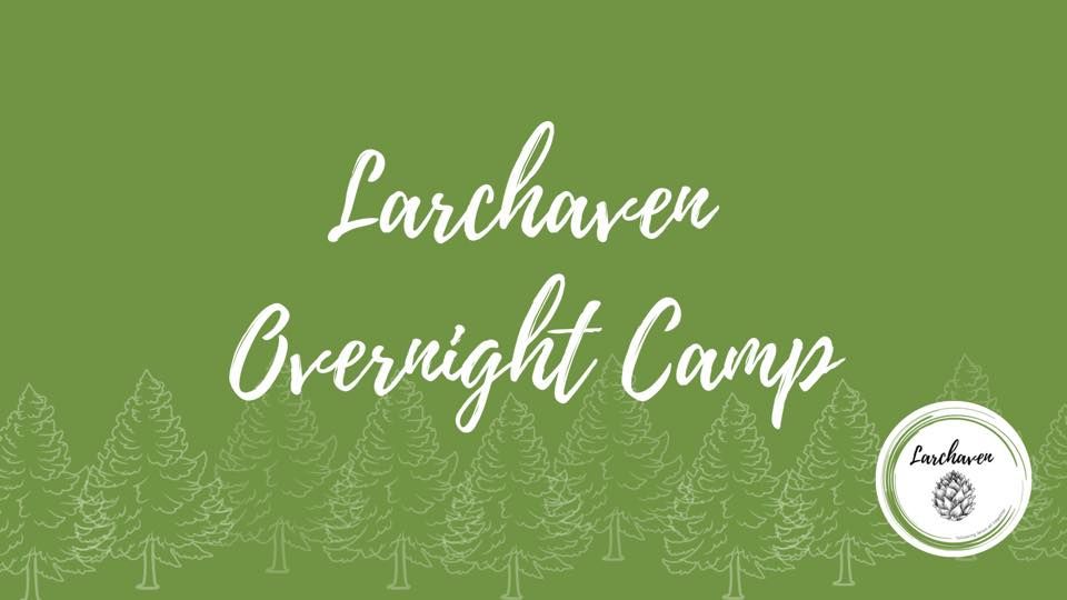 Larchaven Overnight Camp