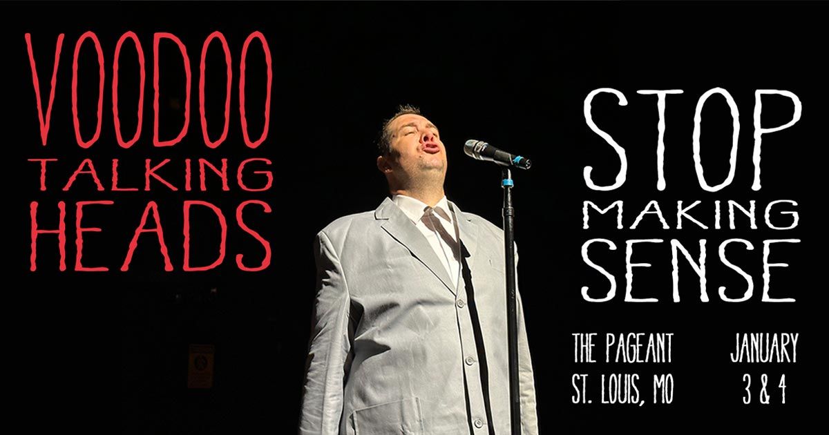 Voodoo Talking Heads: Stop Making Sense at The Pageant