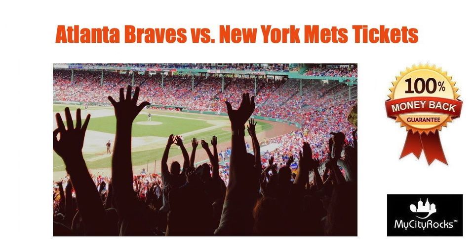 Atlanta Braves vs New York Mets Baseball Tickets Atlanta GA Truist Park