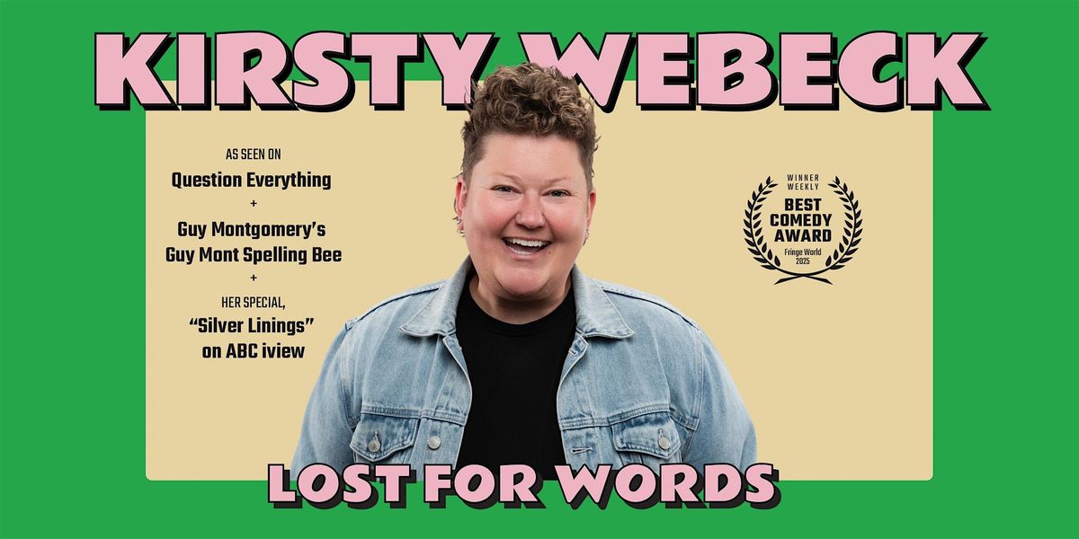 KIRSTY WEBECK: LOST FOR WORDS - ADELAIDE
