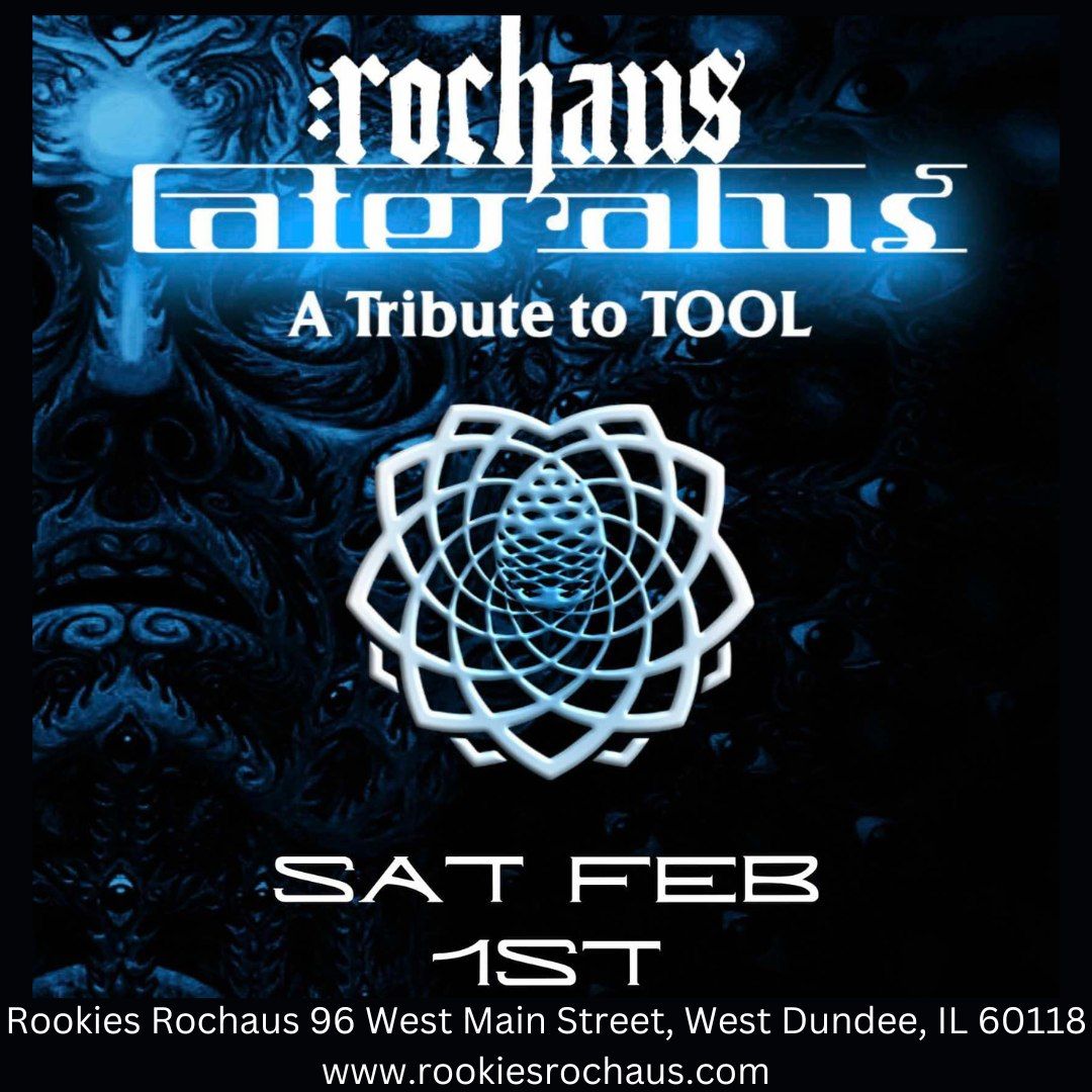 Rookies Rochaus Presents Lateralus Tool Tribute Feb 1st