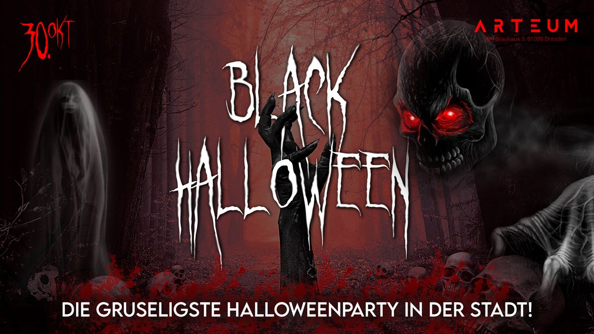 BLACK HALLOWEEN \u2022 Dresdens gruseligste Halloweenparty! | Arteum - 30.10.