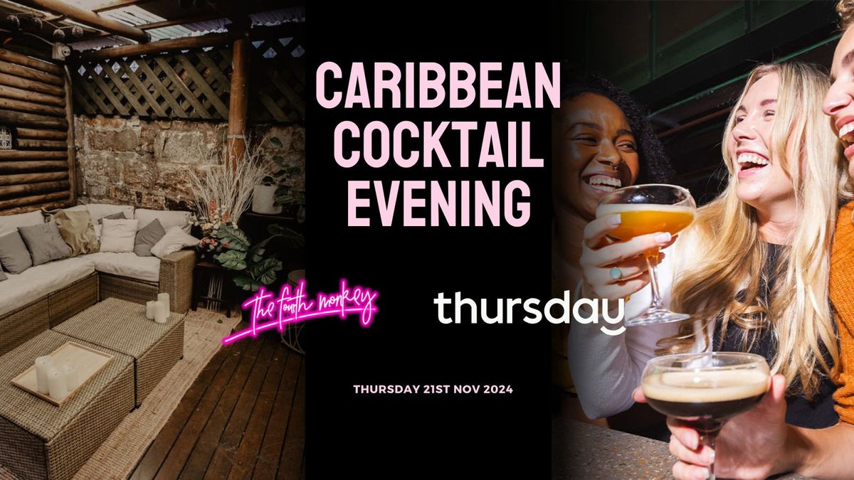 Thursday | The Fourth Monkey Cocktail Bar (25 - 40) | West End