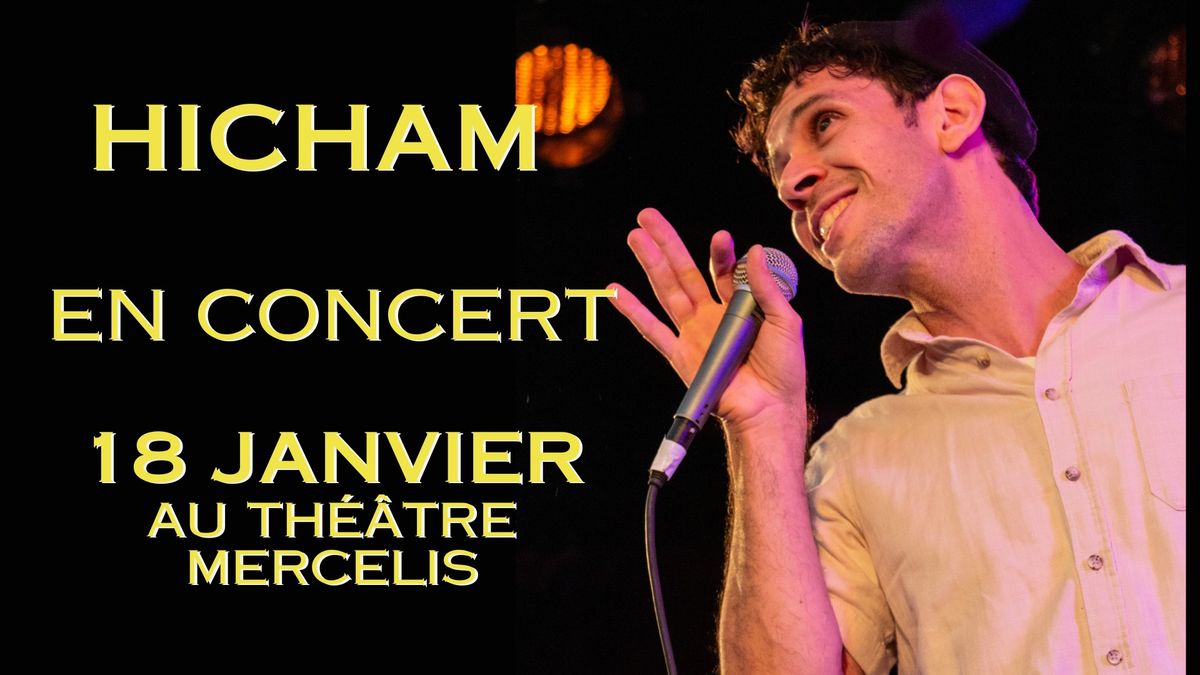 Hicham - Concert au Th\u00e9atre Mercelis