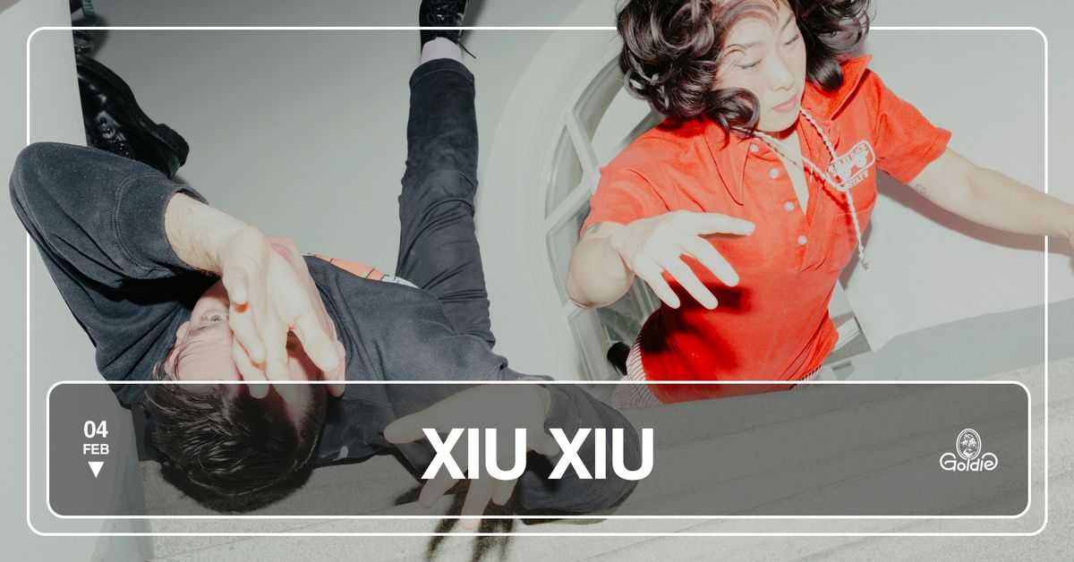 XIU XIU | Goldie \u25bc