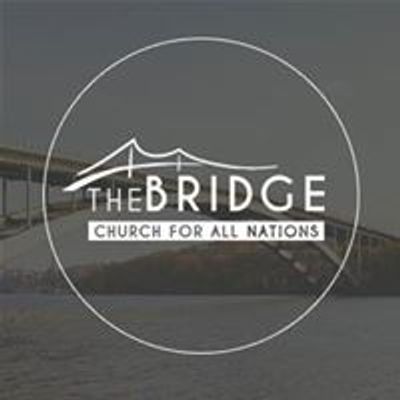 The Bridge - Church For All Nations