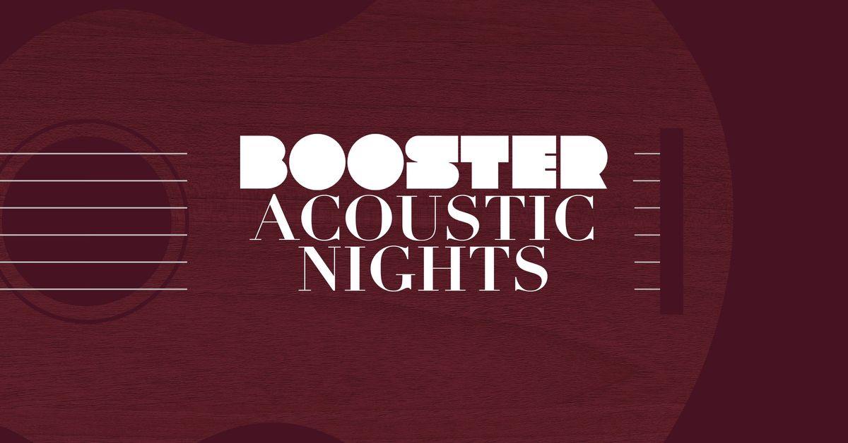 Booster Acoustic Nights - Das neue Konzerthighlight der Stadt 2025