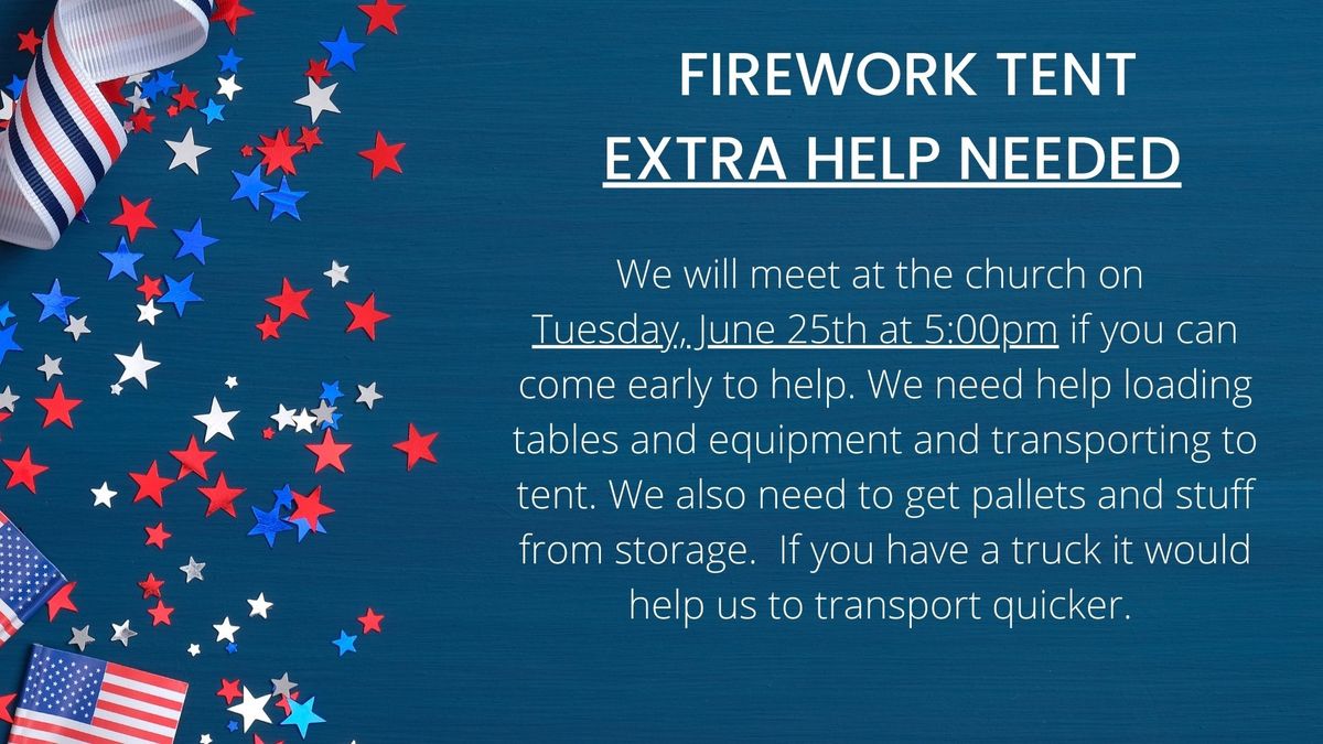 Firework Tent-Extra Help needed