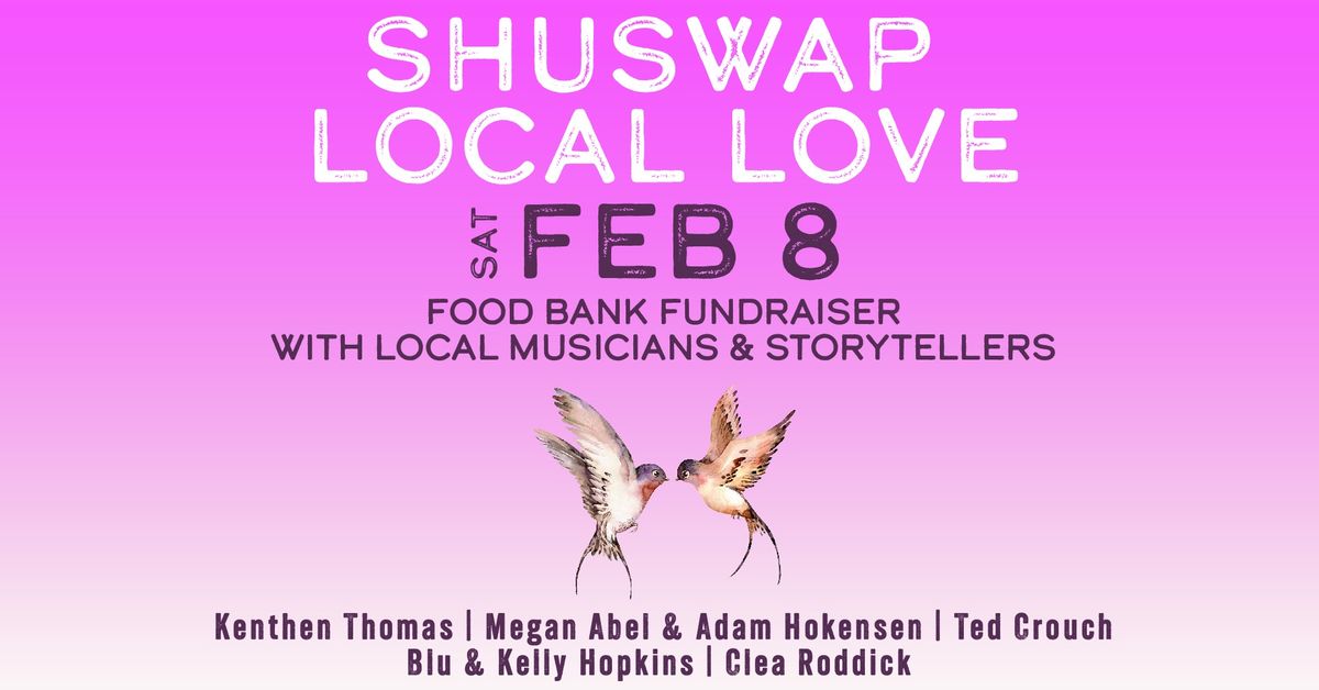 Shuswap Local Love! Food Bank Fundraiser Concert