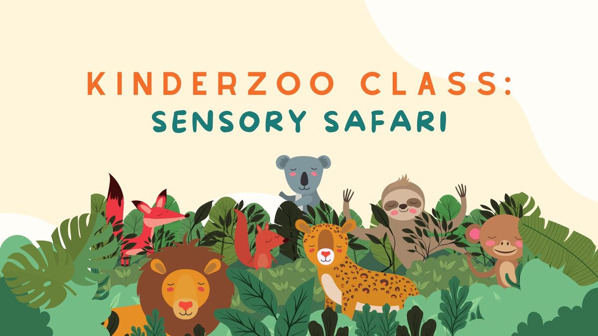 KinderZoo Class: Sensory Safari