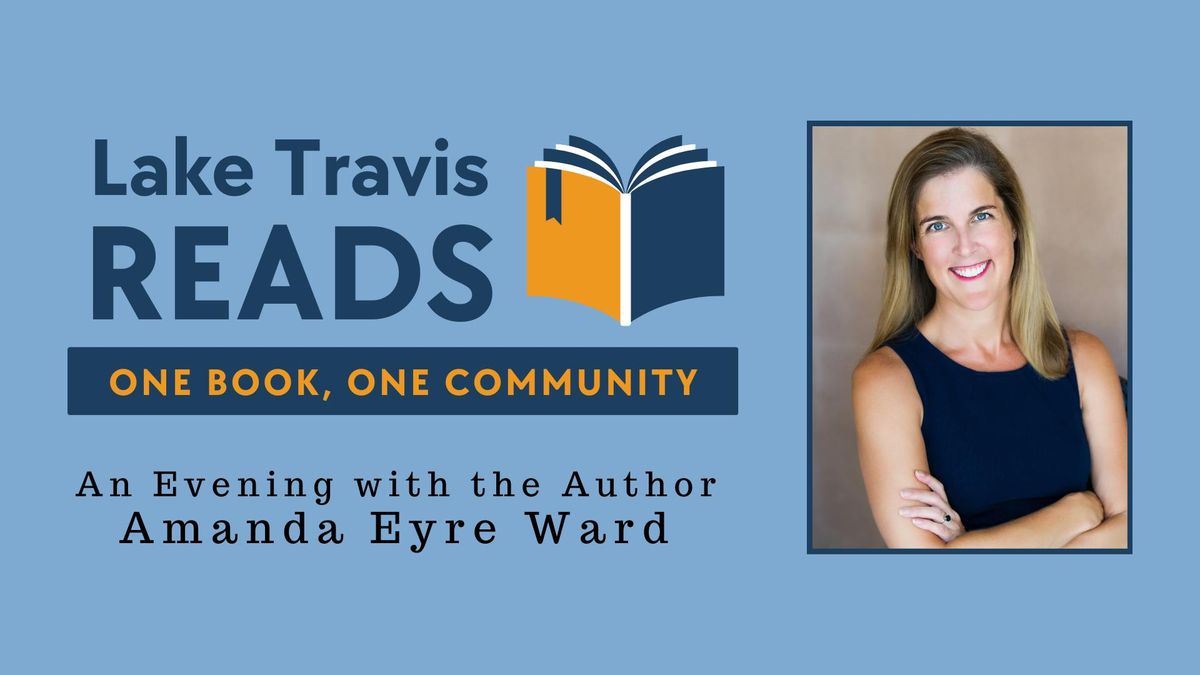 Lake Travis Reads: An Evening with the Author Amanda Eyre Ward