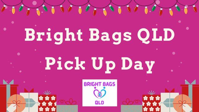 BRIGHT BAGS QLD PICK UP DAY