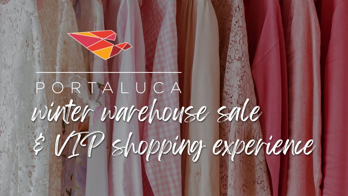 Portaluca Warehouse Sale & VIP Shopping Experience