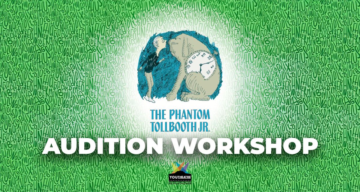 Audition Workshop: THE PHANTOM TOLLBOOTH JR., Youtheatre at the Erie Playhouse