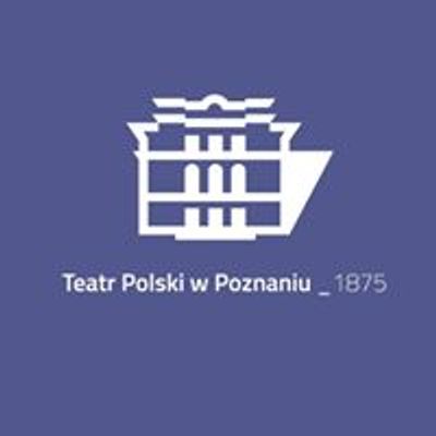 Teatr Polski w Poznaniu od 1875