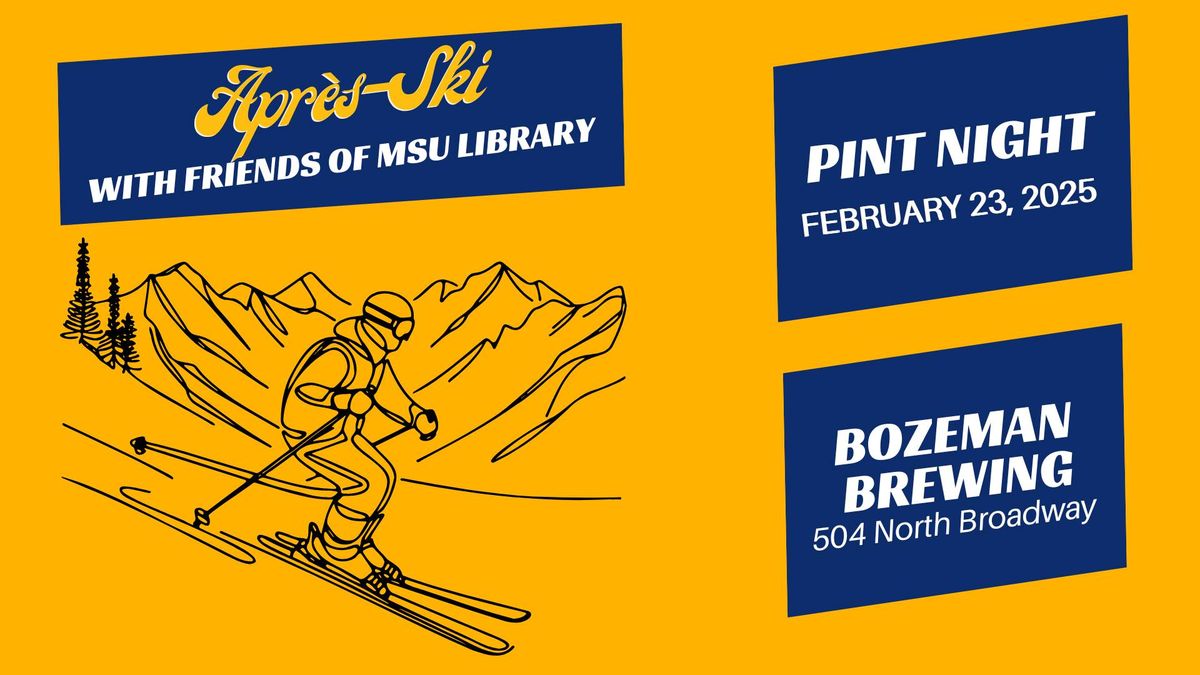 Apr\u00e8s-Ski with Friends of MSU Library - Pint Night at Bozeman Brewing