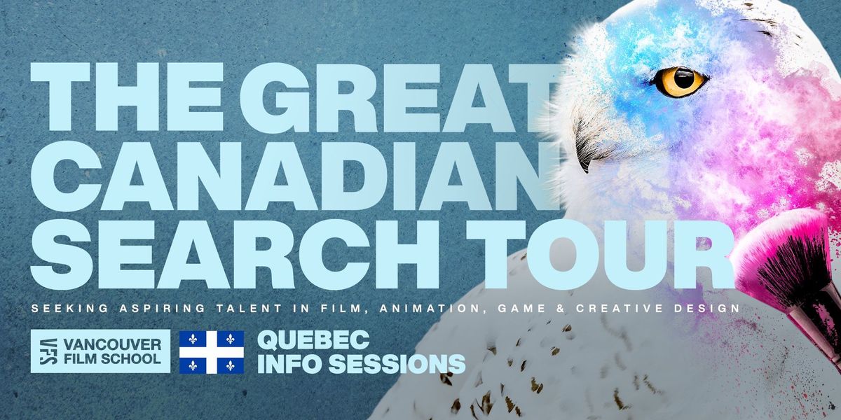 Vancouver Film School Search Tour Info Session | Montreal, QC