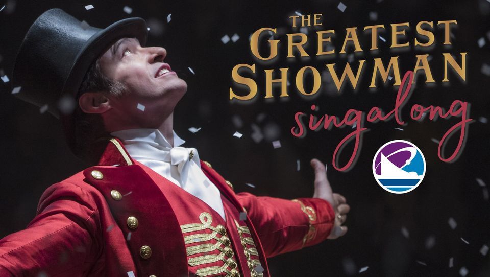 The Greatest Showman Singalong