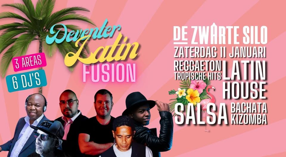 DEVENTER LATIN FUSION (11-1-2025) - 3 AREAS - 6 DJ'S