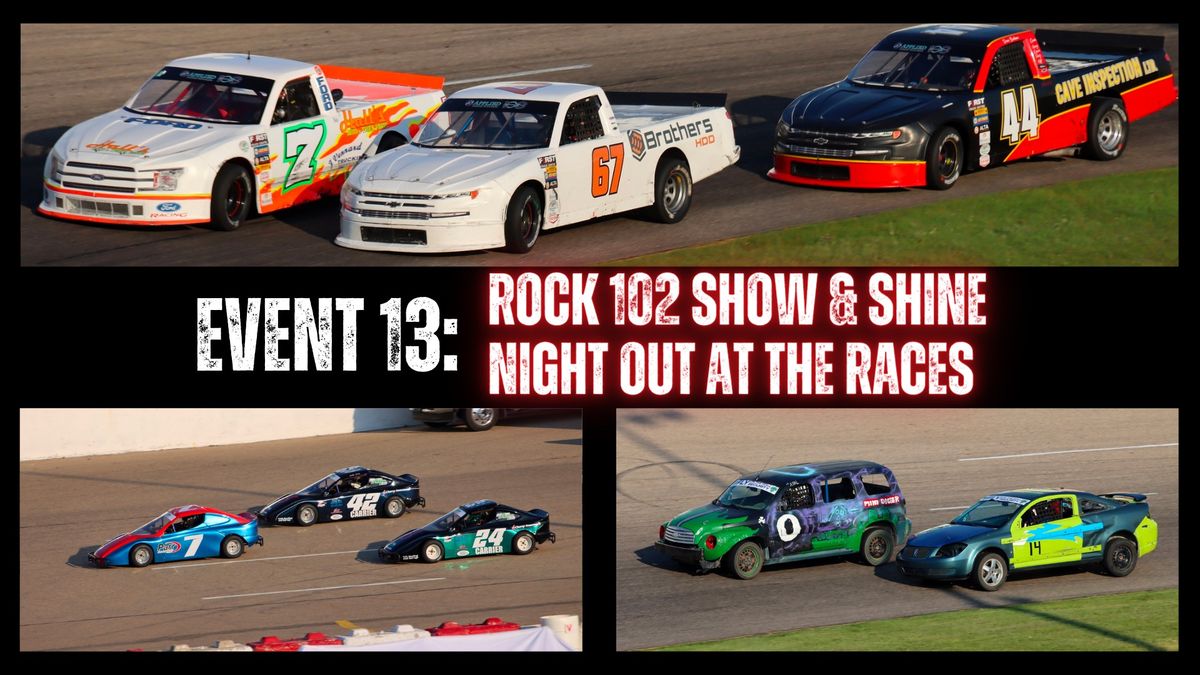 Event 13: Rock 102 Show & Shine Night Out at the Races