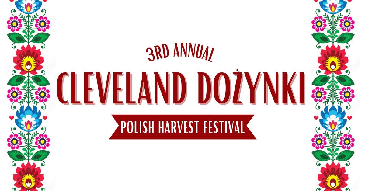 3rd Annual Cleveland Do\u017cynki Polish Harvest Celebration!