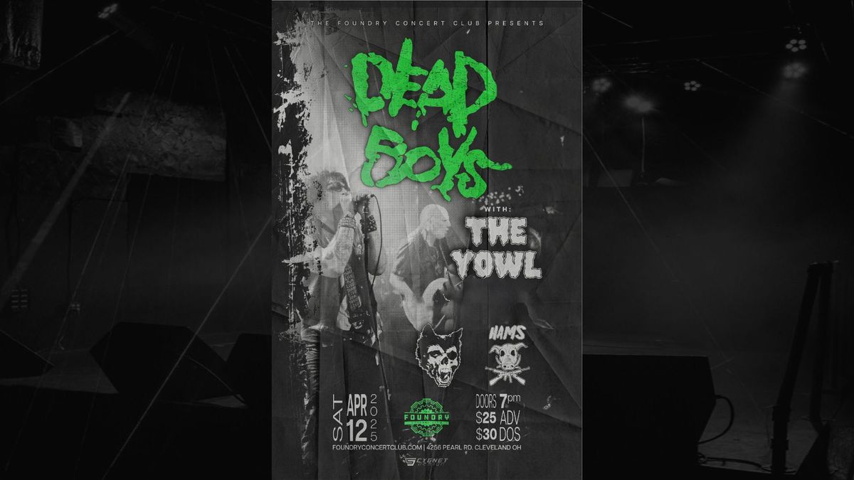 DEAD BOYS \/ THE YOWL \/ AMERICAN WEREWOLVES \/ HAMS @ THE FOUNDRY