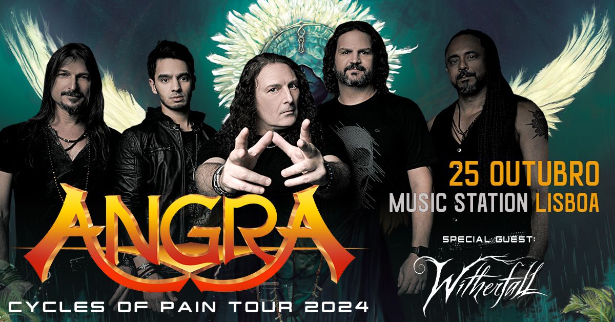 ANGRA "Cycles Of Pain Tour" + WITHERFALL + MADZILLA (USA) - Lisboa