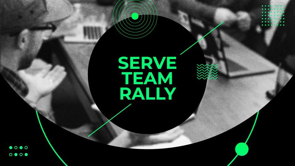 Serve Team Rally