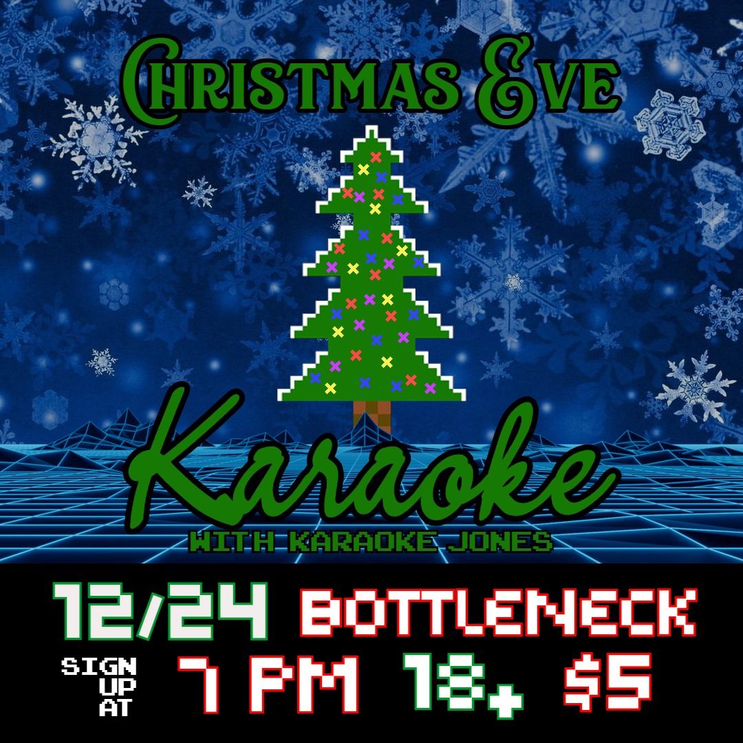 Christmas Eve Karaoke w\/ Karaoke Jones at The Bottleneck