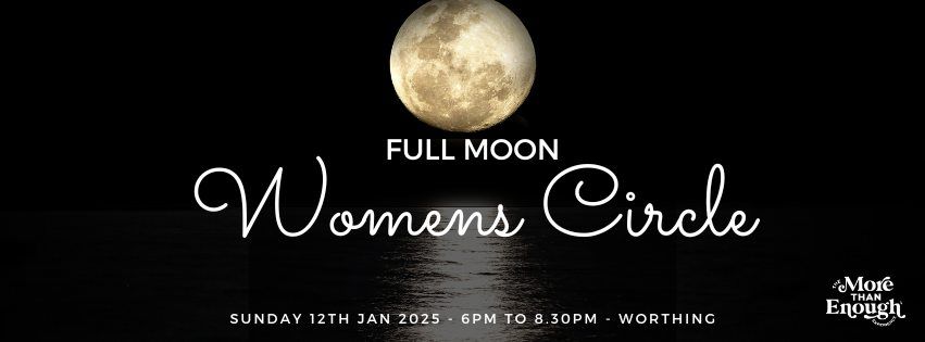 FULL MOON Womens Circle - Connect | Share | Relax