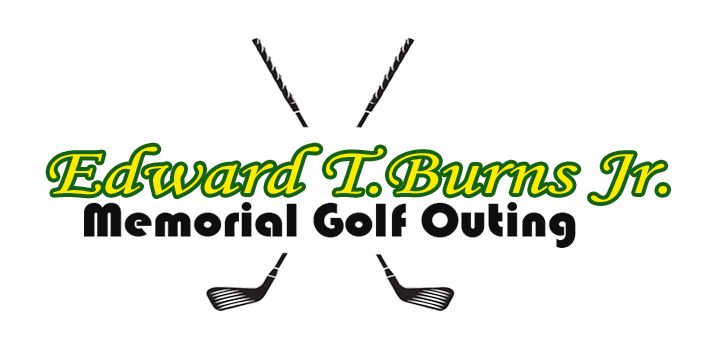 Edward T. Burns Jr. Memorial Golf Tournament -Infinite Strength