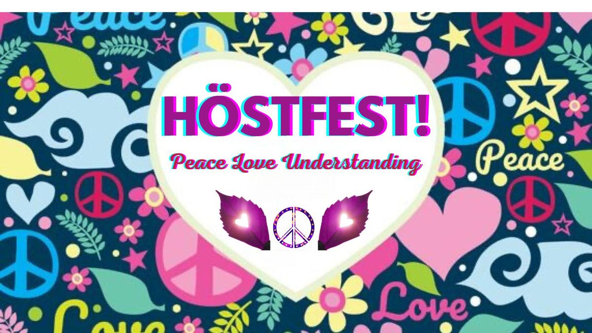 H\u00d6STFEST - Peace- Love - Understanding