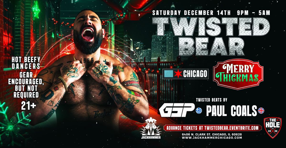 TWISTED BEAR CHICAGO: MERRY THICKMAS